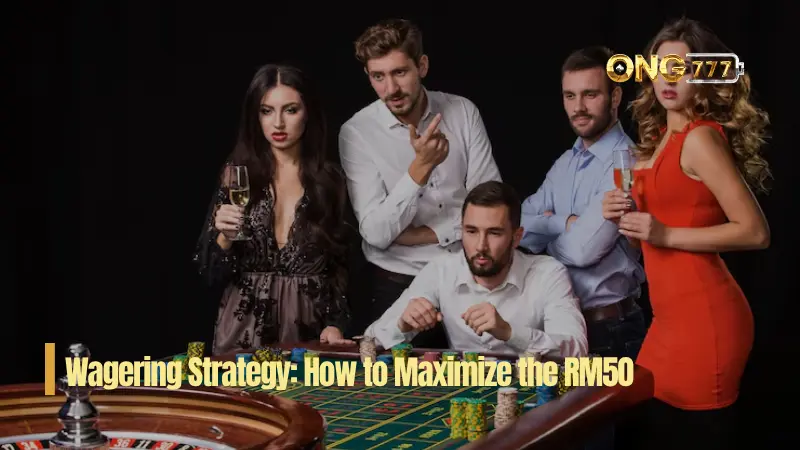 Wagering Strategy: How to Maximize the RM50
