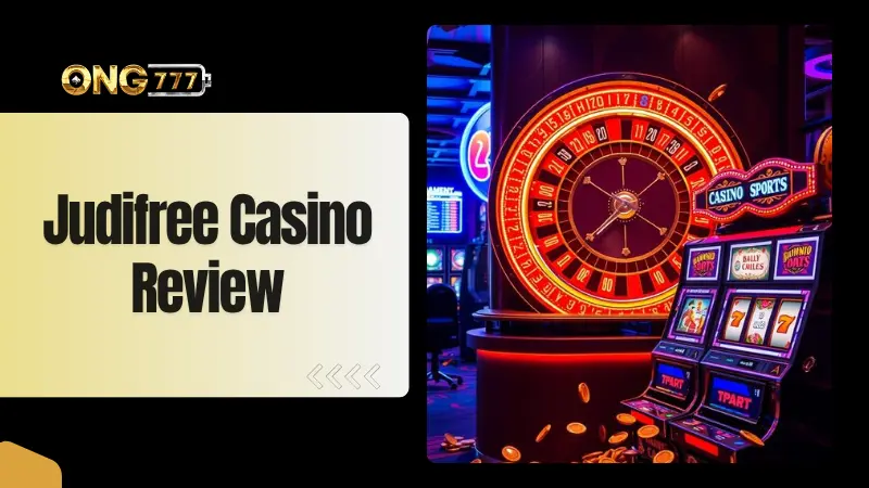 Judifree Online Casino Review 2026 | Features And Guide MY