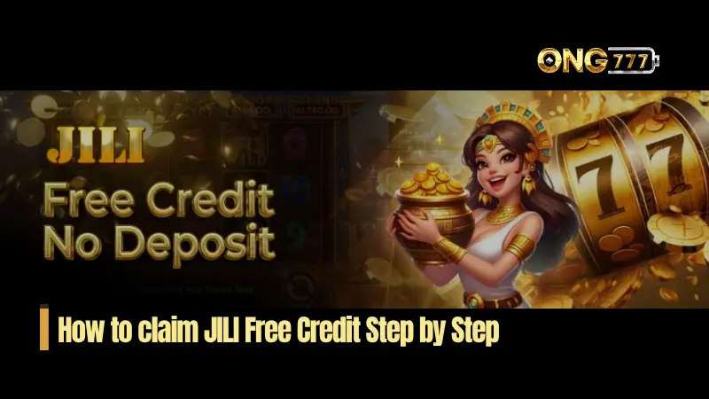 How to claim JILI Free Credit Step-by-Step