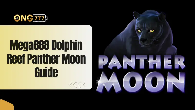 Mega888 Free Credit for Dolphin Reef And Panther Moon