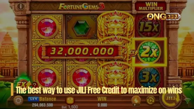The best way to use JILI Free Credit to maximize on wins