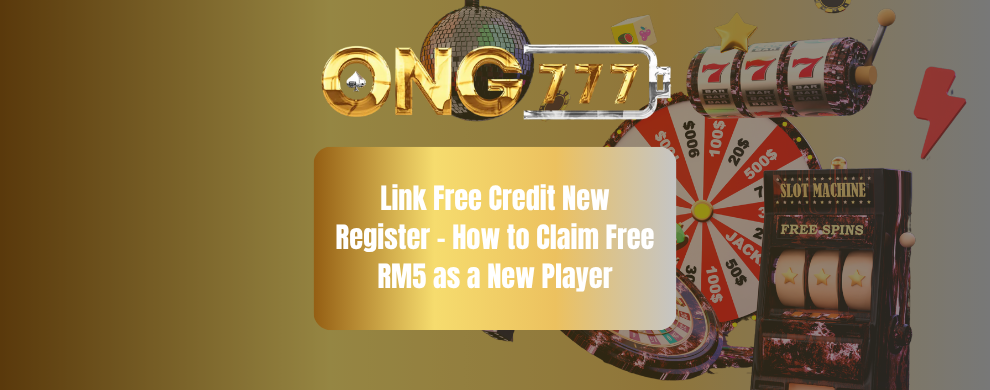 Link Free Credit New Register – How to Claim Free RM5 as a New Player