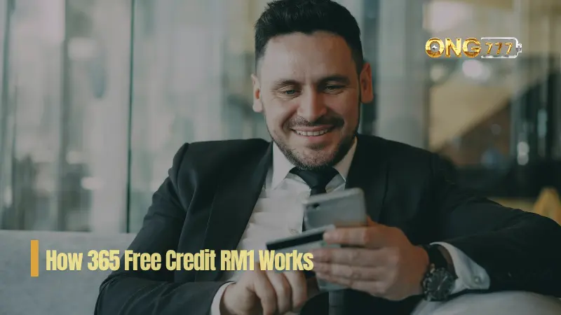 How 365 Free Credit RM1 Works