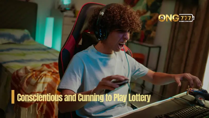 Conscientious and Cunning to Play Ong777 Lottery.