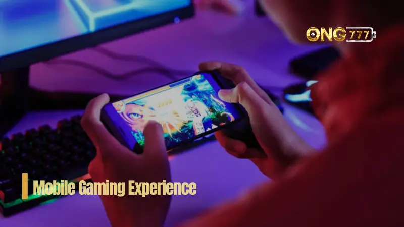 Mobile Gaming Experience