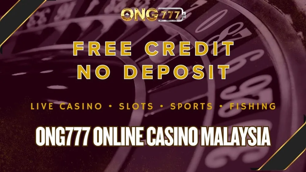 Ong777 Free Credit No Deposit RM50 #1 Online Casino Malaysia