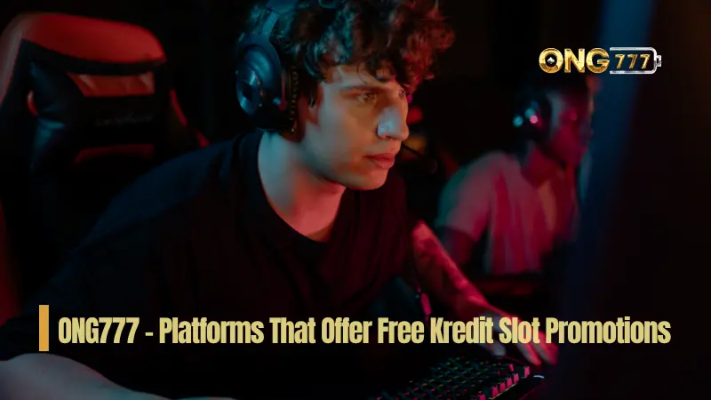 Top Platforms That Offer Free Kredit Slot Promotions