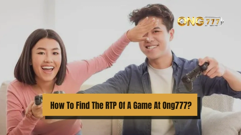 Quick Guide To Ong777 RTP